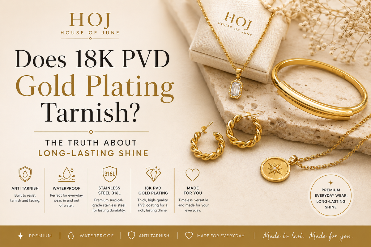 Does 18K PVD Gold Plating Tarnish? A Guide to Long Lasting Jewellery