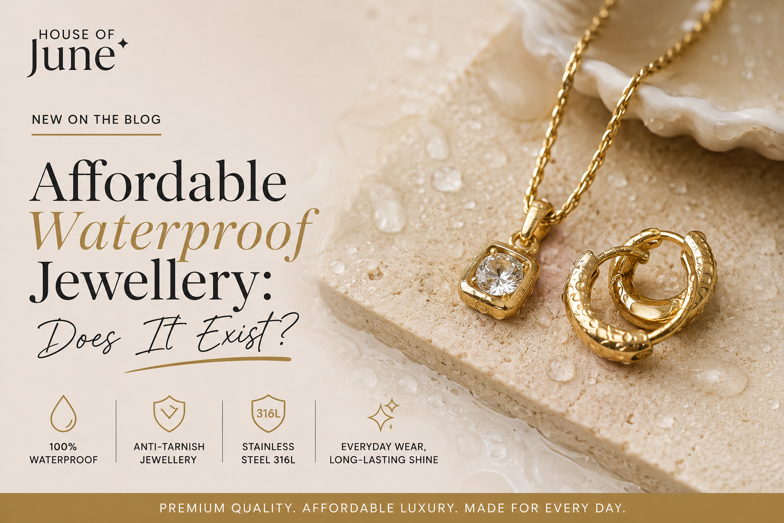 Affordable Waterproof Jewellery: Does It Really Exist?