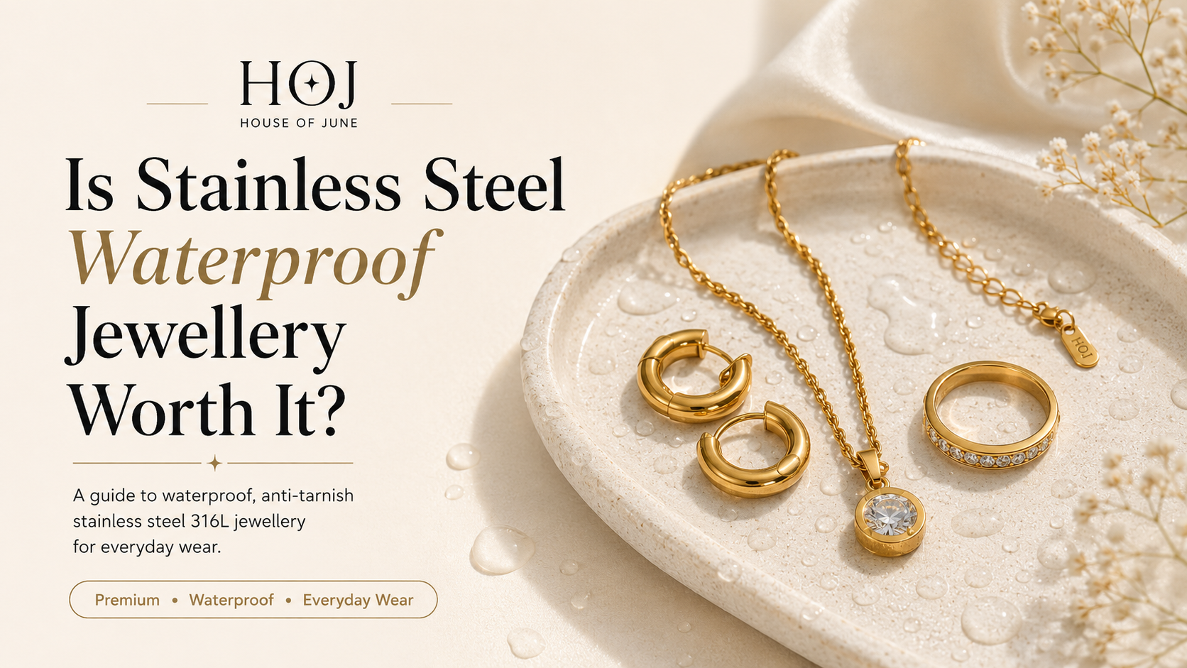 Is Stainless Steel Waterproof Jewellery Worth It?